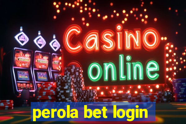 perola bet login